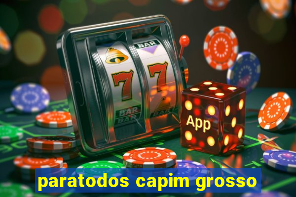 paratodos capim grosso